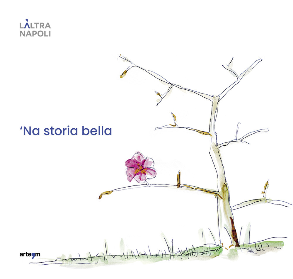 ‘Na storia bella. L'Altra Napoli