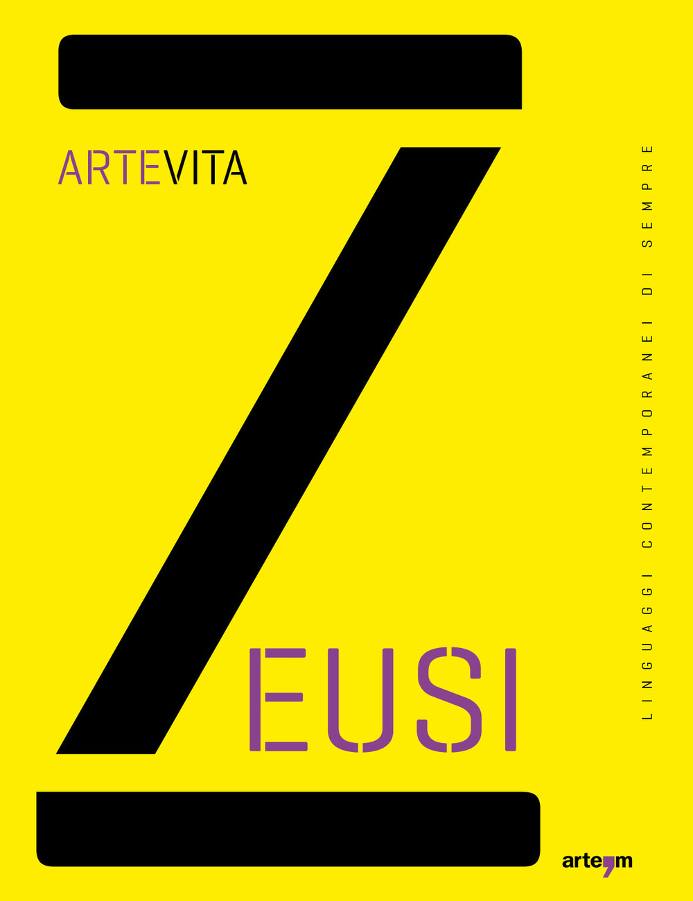 Zeusi. Linguaggi contemporanei di sempre. Vol. 13-14: Artevita
