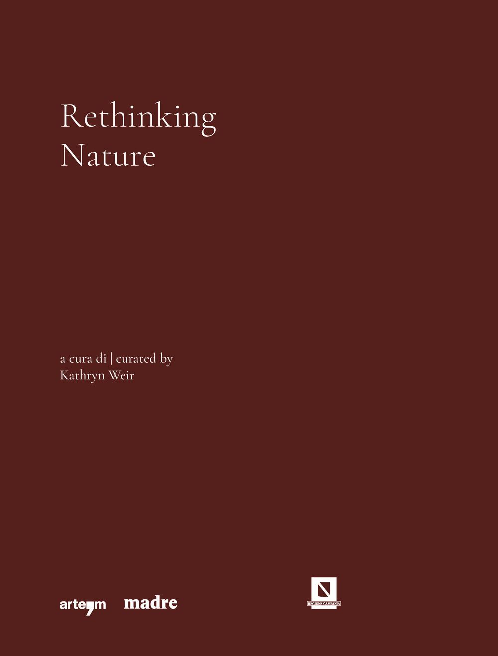 Rethinking nature. Catalogo della mostra (Napoli, 17 dicembre 2021-5 giugno 2022)