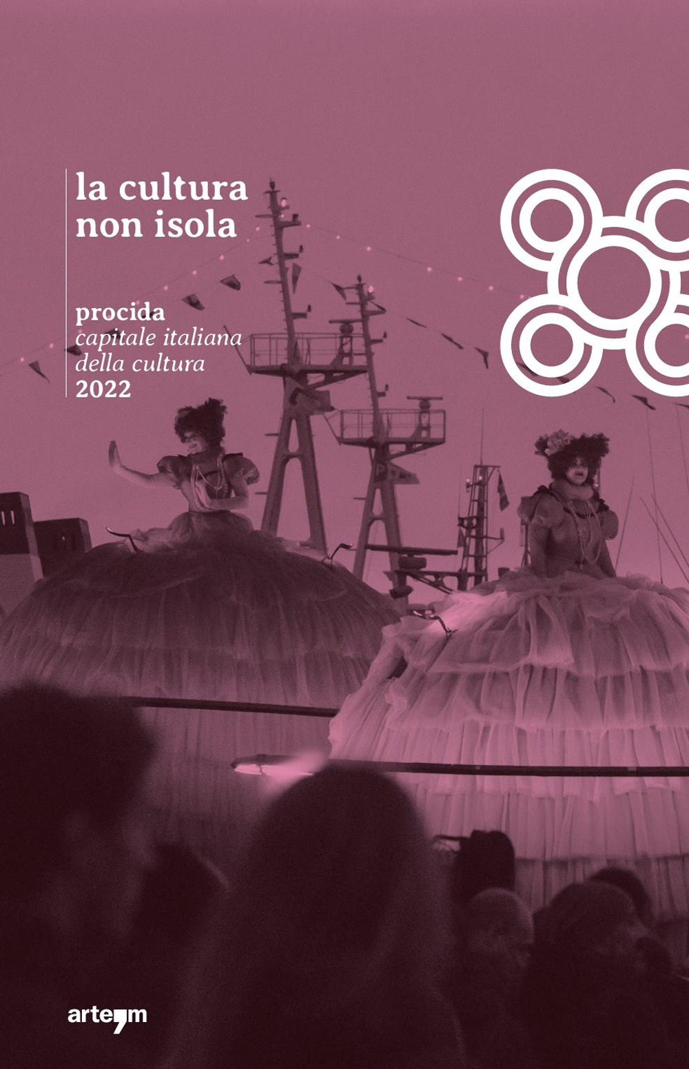 La cultura non isola. Procida capitale italiana della cultura 2022