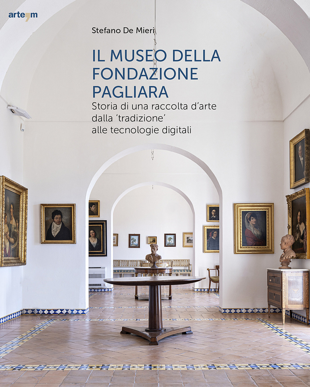 Il museo della Fondazione Pagliara. Storia di una raccolta d'arte dalla «tradizione» alle tecnologie digitali