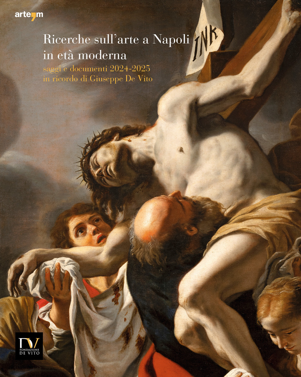 Ricerche sull’arte a Napoli in età moderna. Saggi e documenti 2024-2025 in ricordo di Giuseppe De Vito