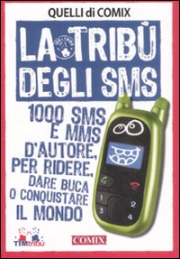 La tribù degli sms