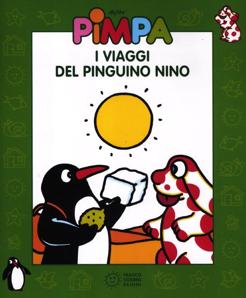 Pimpa. I viaggi del pinguino Nino