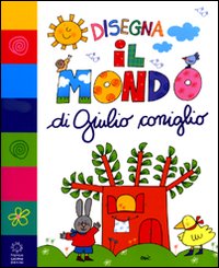 Disegna il mondo di Giulio Coniglio
