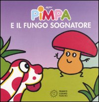 Pimpa e il fungo sognatore