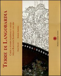Terre di Langobardia. Carte a stampa nazionali e locali nella Raccolta Sanfelici 1544-1996