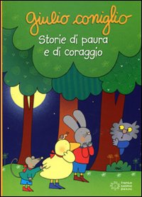 Giulio Coniglio. Storie di paura e di coraggio