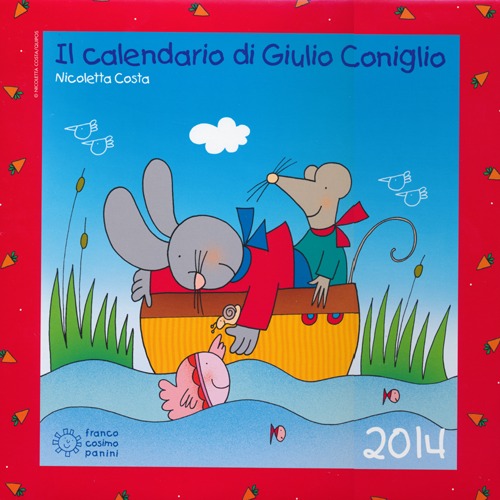 Il calendario di Giulio Coniglio 2014. Con adesivi