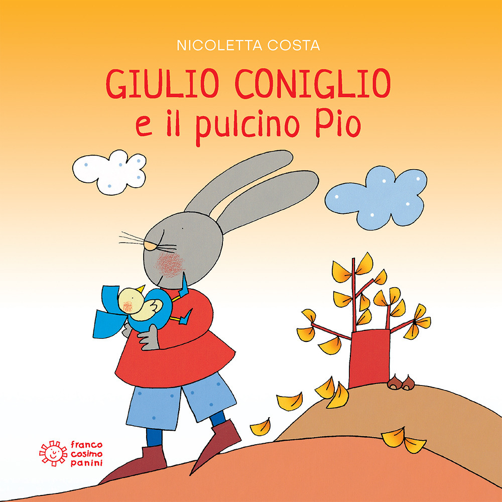 Giulio Coniglio e il pulcino Pio