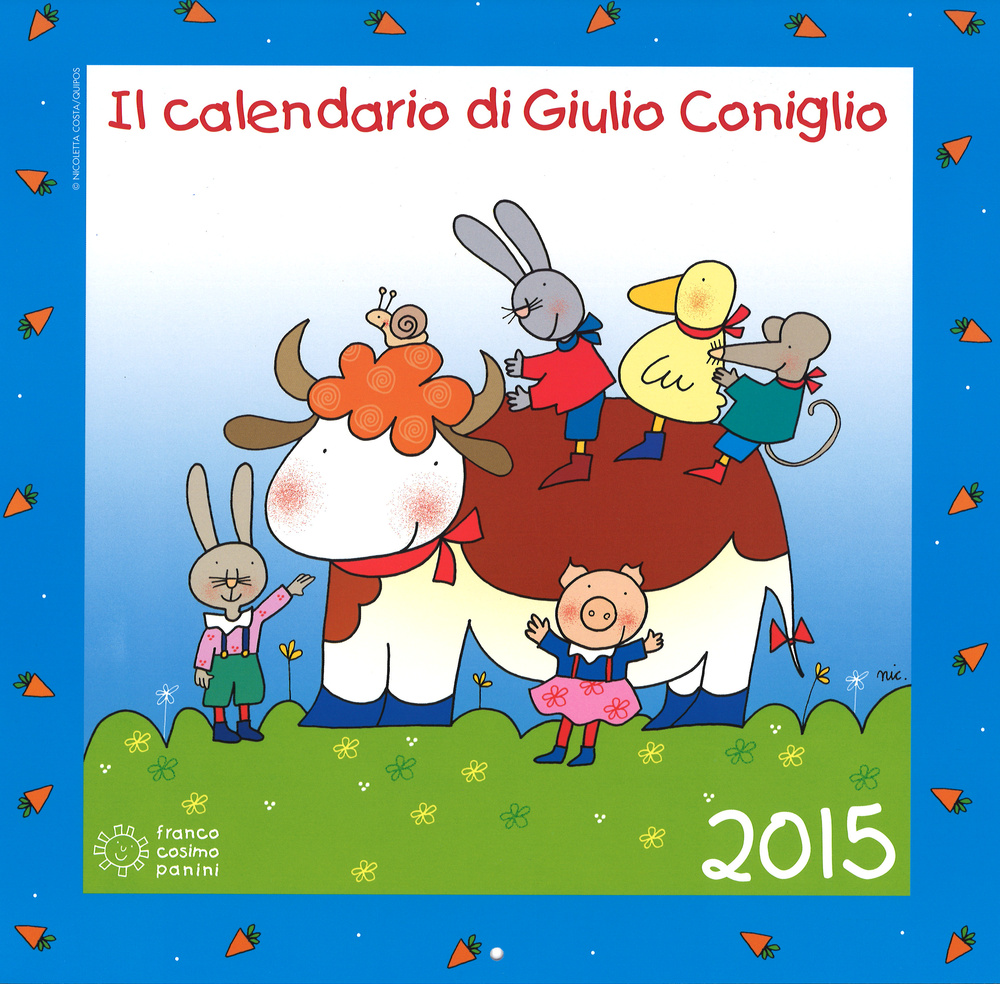 Il calendario di Giulio Coniglio 2015. Con adesivi
