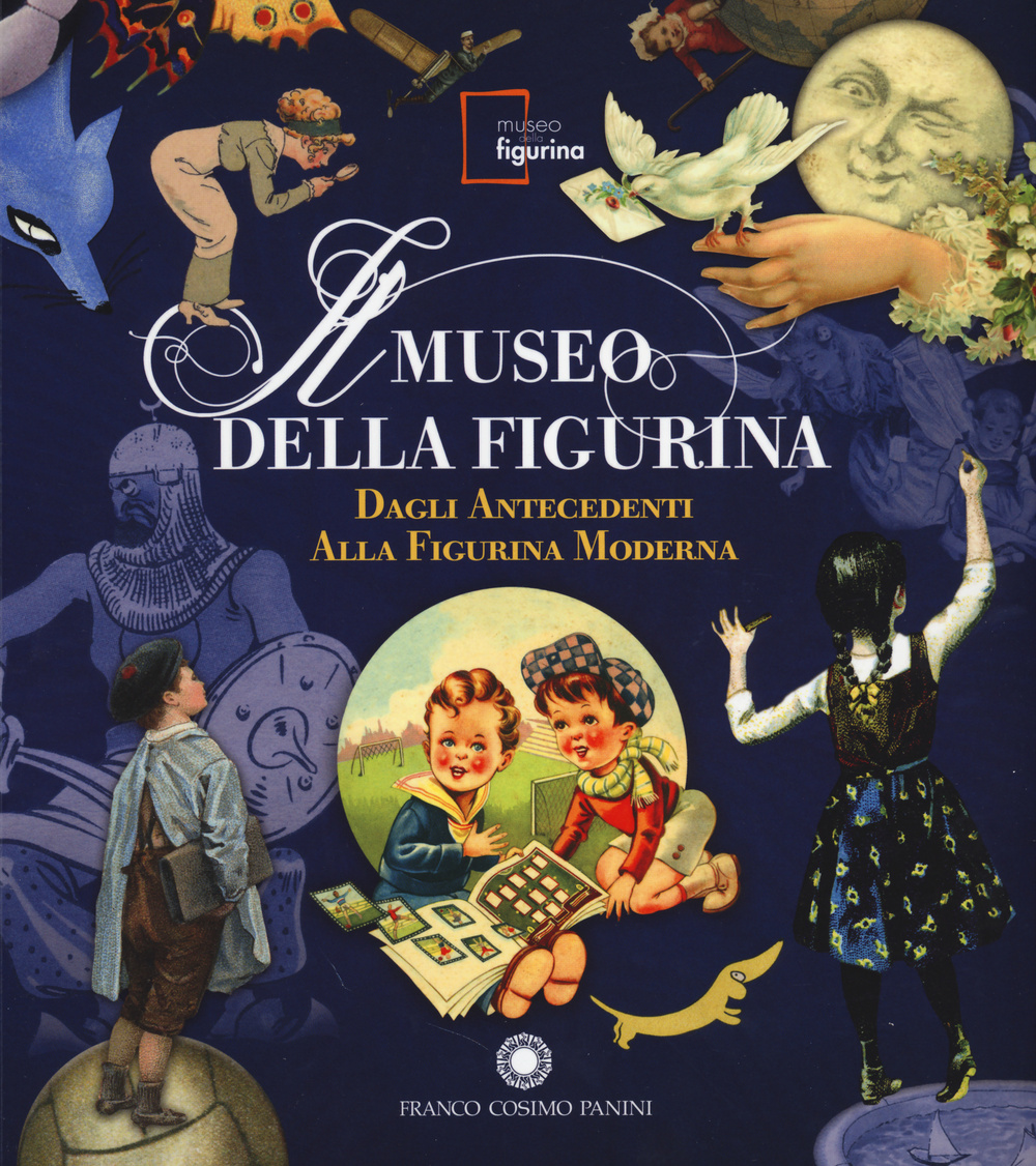 Il Museo della figurina. Dagli antecedenti alla figurina moderna