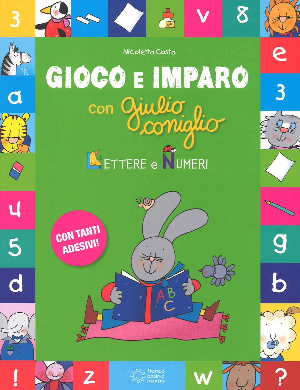 Lettere e i numeri. Gioco e imparo con Giulio Coniglio