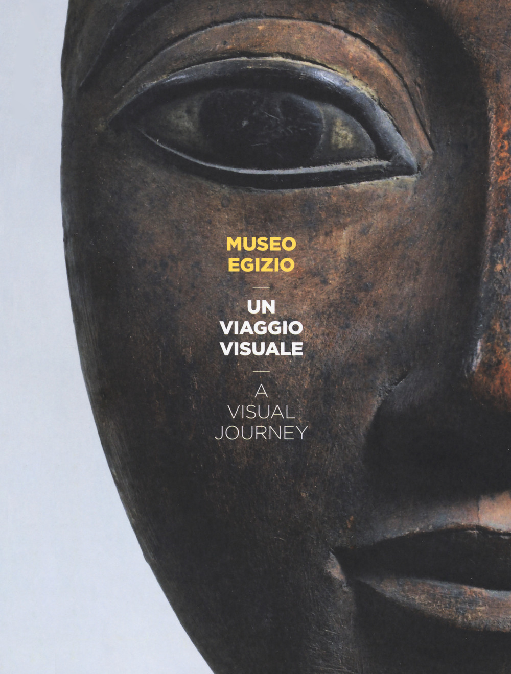 Museo Egizio. Un viaggio visuale-A visual journey