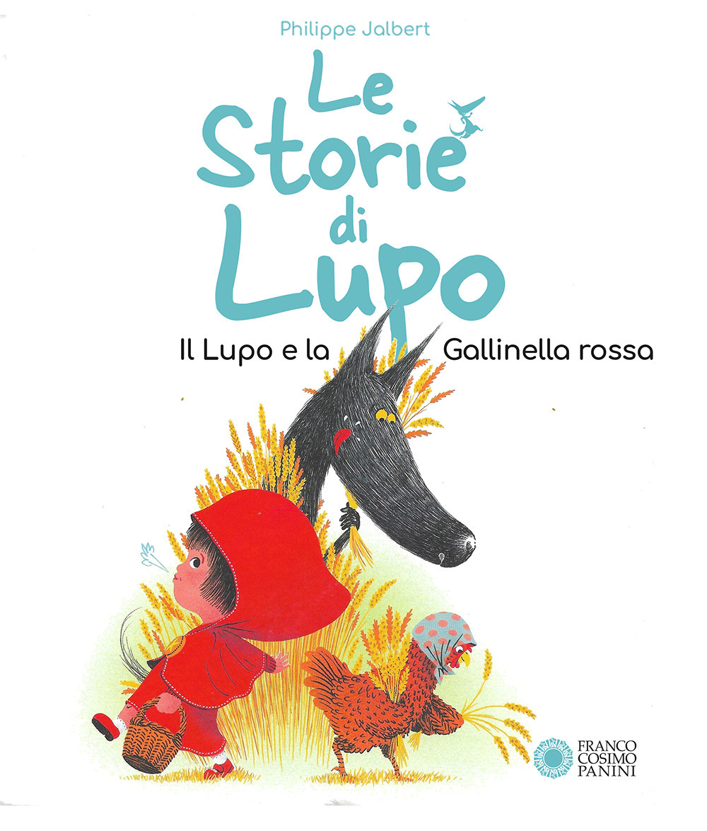 Le storie di Lupo. Il lupo e la gallinella rossa