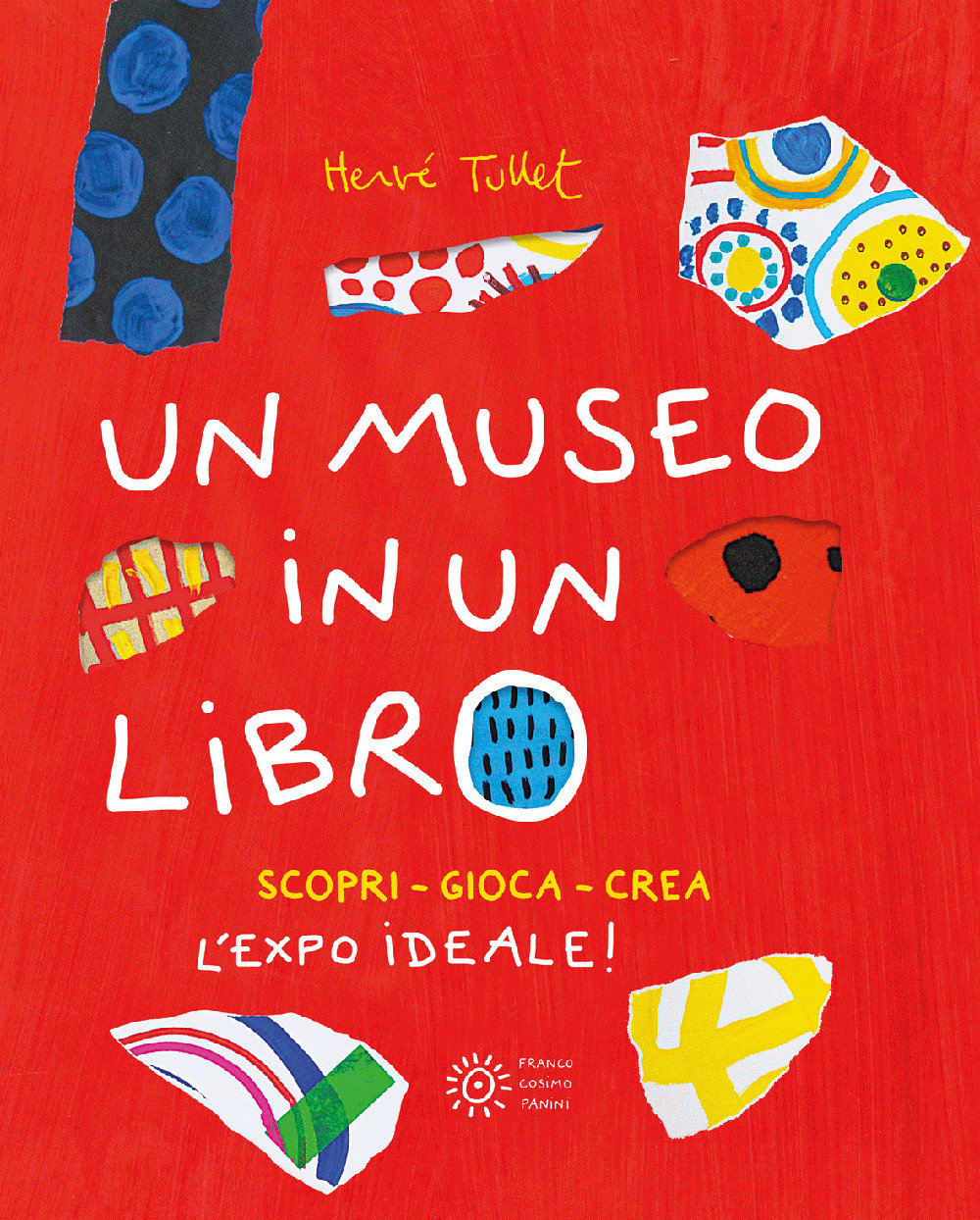 Un museo in un libro. Scopri. Gioca. Crea l'Expo ideale!