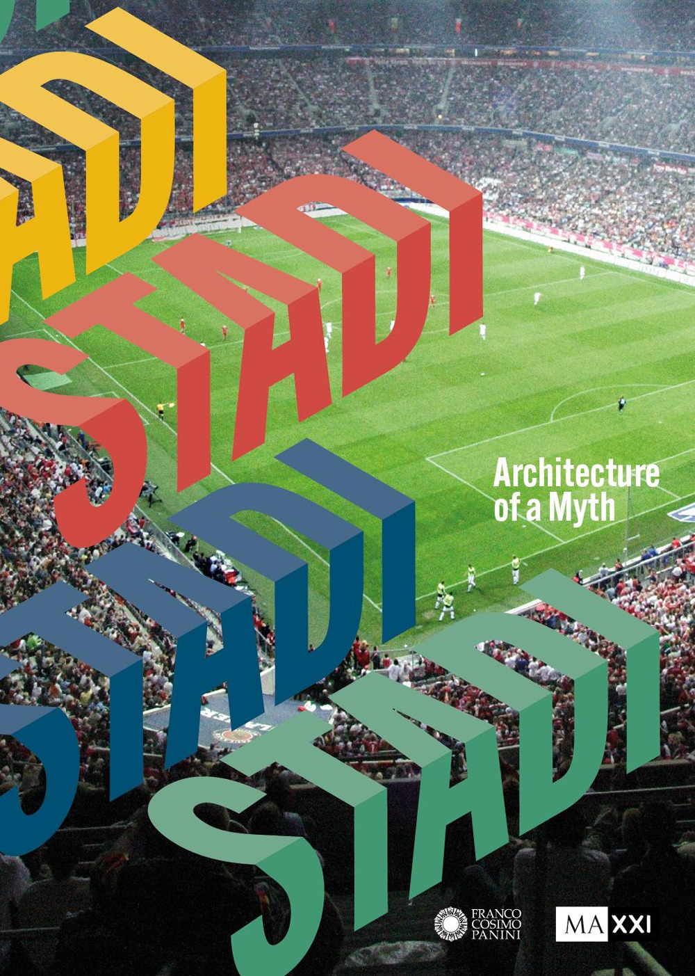Stadi. Architecture of a myth