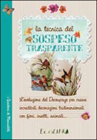 La tecnica del sospeso trasparente