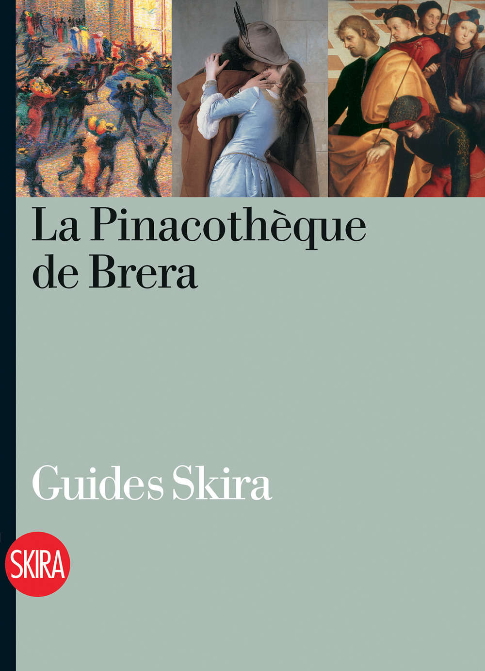 La Pinacothèque de Brera. Guide