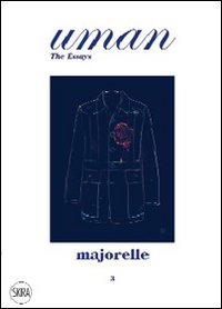 Uman. The Essays. Vol. 3: Majorelle