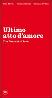 Ultimo atto d'amore-The final act of love