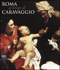 Roma al tempo del Caravaggio