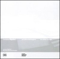 Luciano Rigolini. Un'altra immagine. Ediz. italiana e inglese