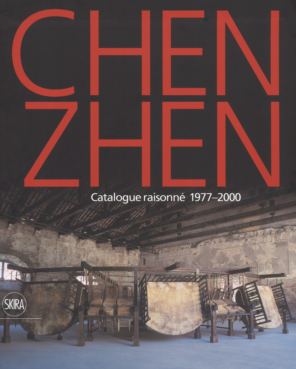 Chen Zhen. Catalogue raisonné 1977-2000