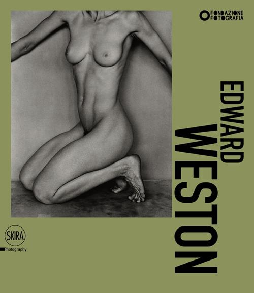 Weston. Edward, Brett, Cole, Cara. Una dinastia di fotografi