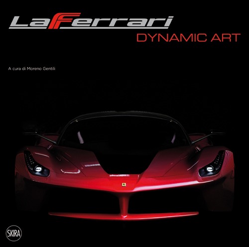 LaFerrari dynamic art. Ediz. italiana