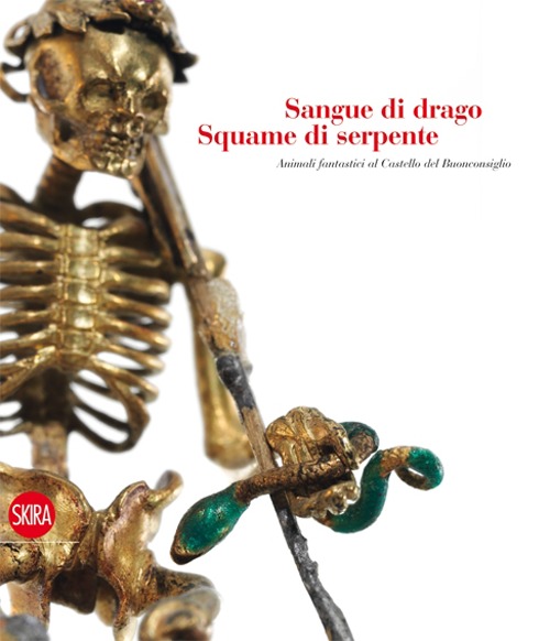 Sangue di drago squame di serpente. Animali fantastici al castello del Buonconsiglio