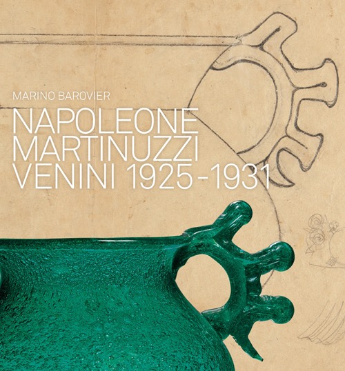 Napoleone Martinuzzi. Venini 1925-1932