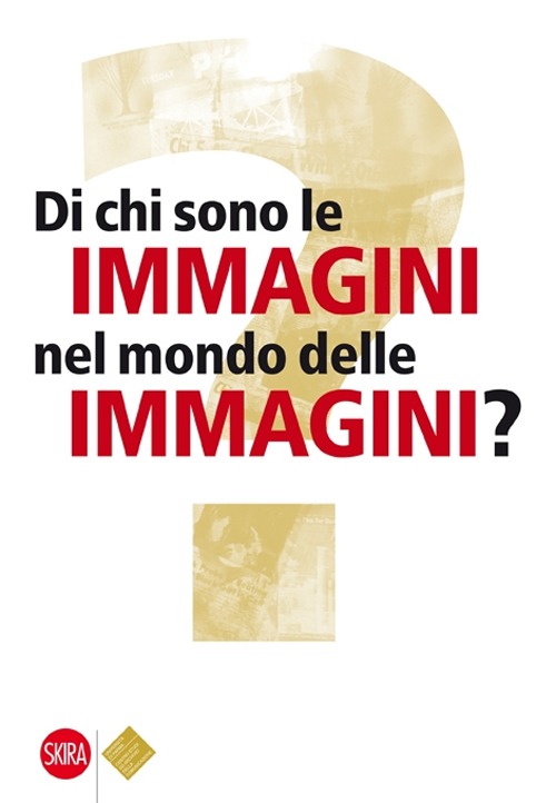 Di chi sono le immagini nel mondo delle immagini?