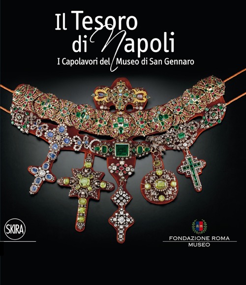 Il tesoro di Napoli. Capolavori del Museo di San Gennaro