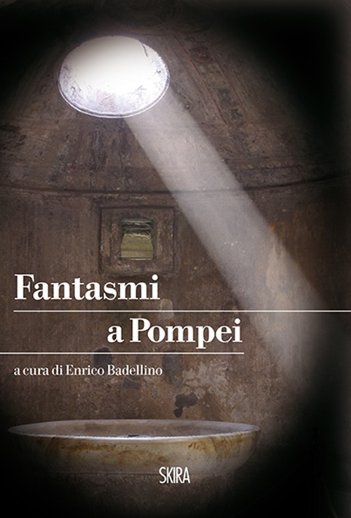 Fantasmi a Pompei
