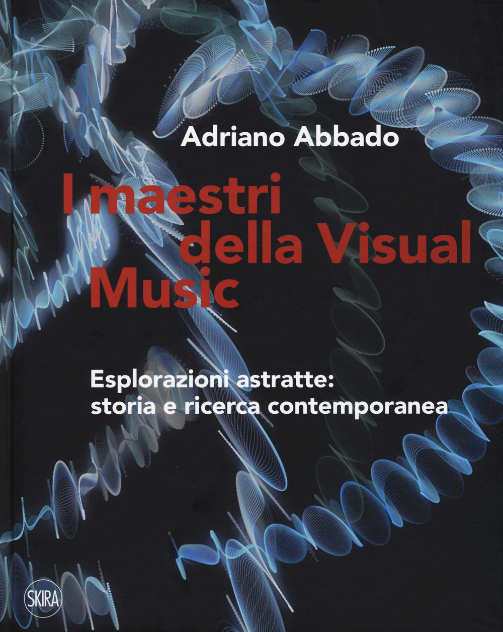 I maestri della Visual Music. Esplorazioni astratte: storia e ricerca contemporanea