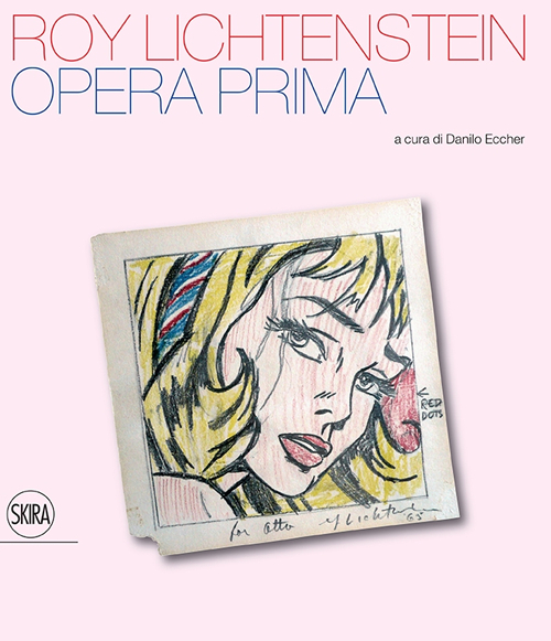 Roy Lichtenstein. Opera prima