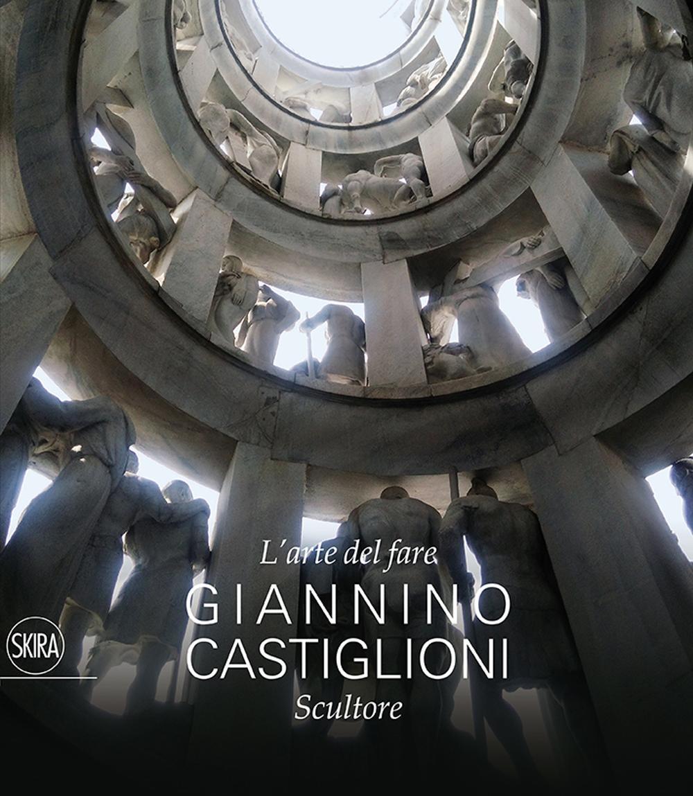 L'arte del fare. Giannino Castiglioni scultore