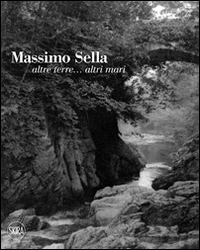 Massimo Sella. Altre terre... altri mari