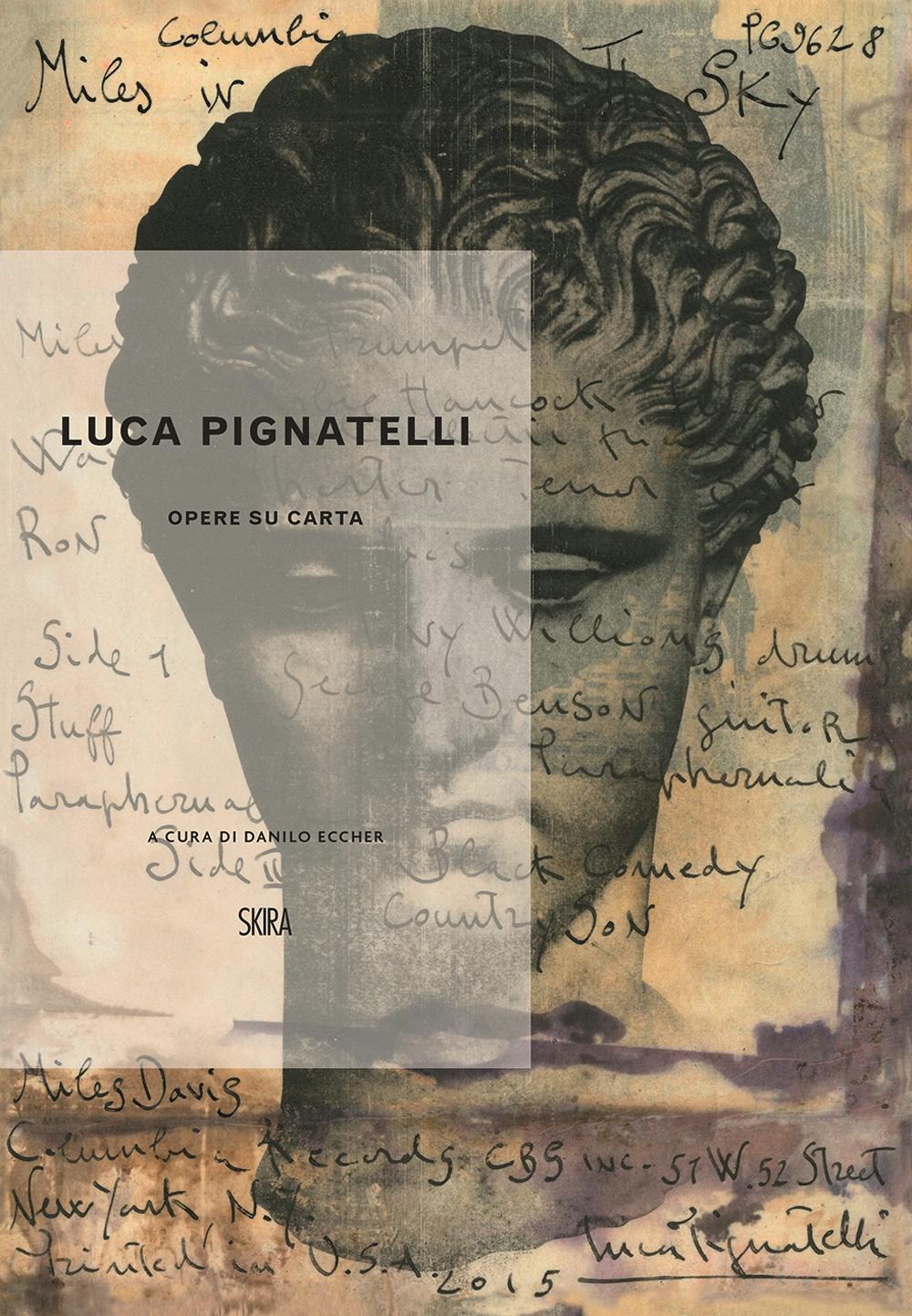Luca Pignatelli. Opere su carta