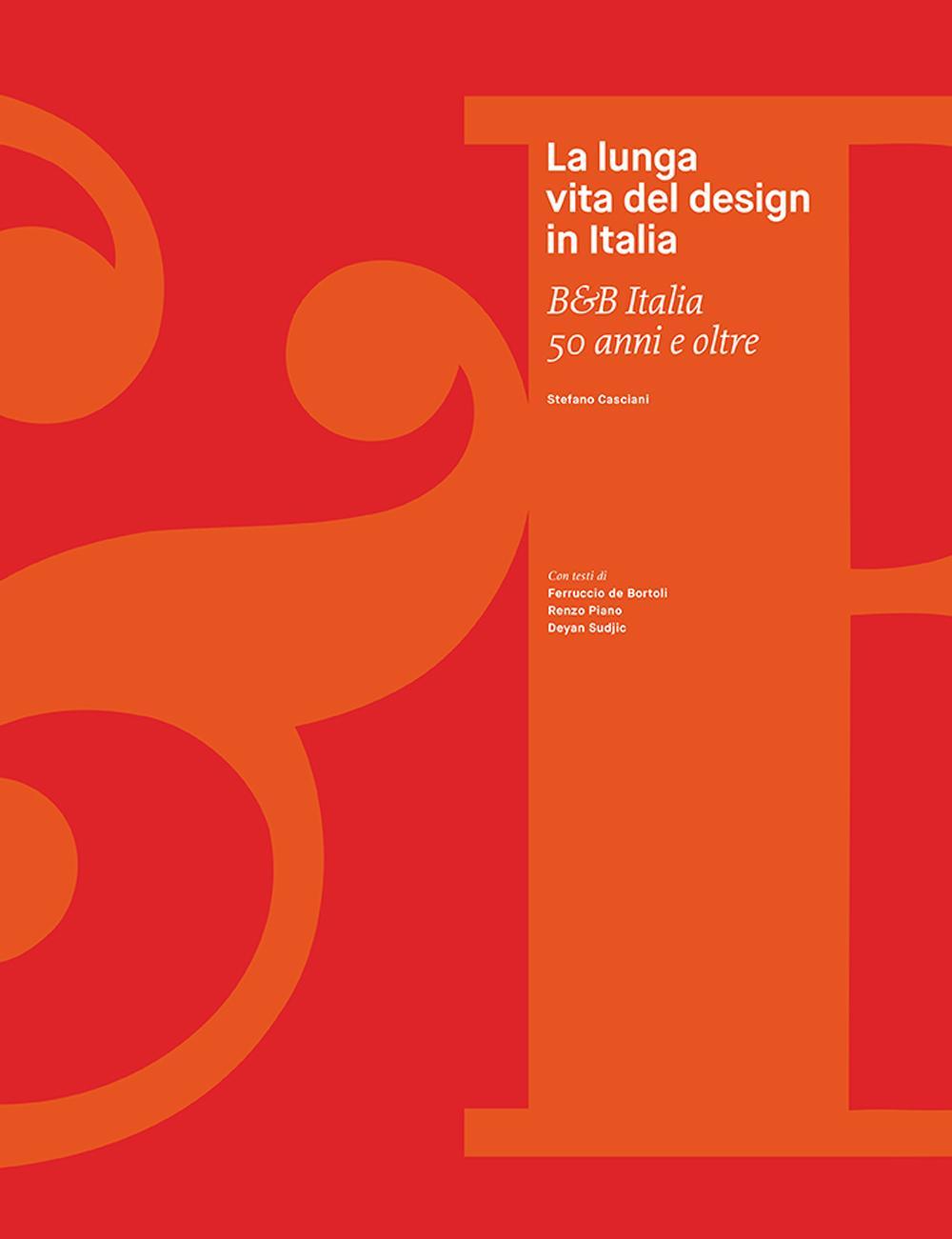 La lunga vita del design in Italia. B&B Italia 50 anni e oltre