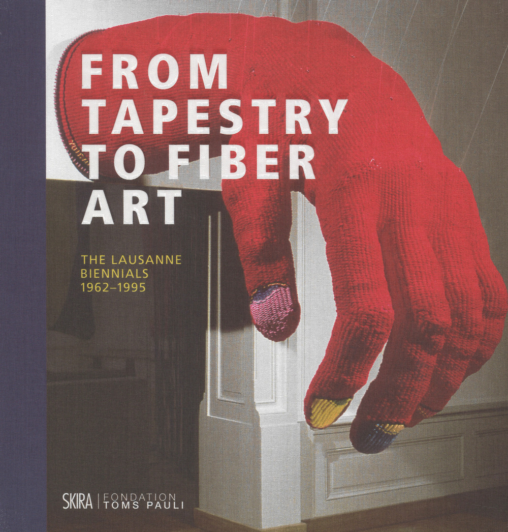 From tapestry to fiber art. The Lausanne biennials 1962-1995