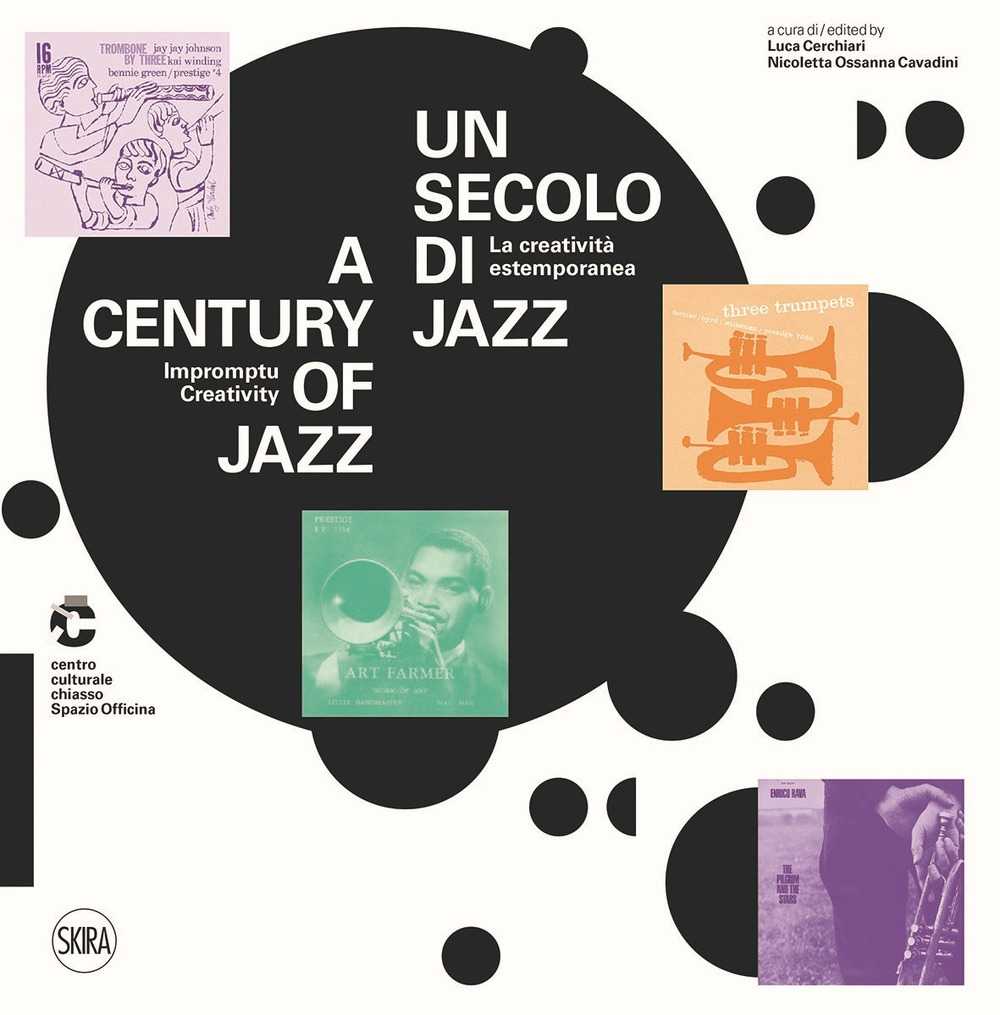 Un secolo di jazz. La creatività estemporanea-A century of jazz. Impromptu creativity