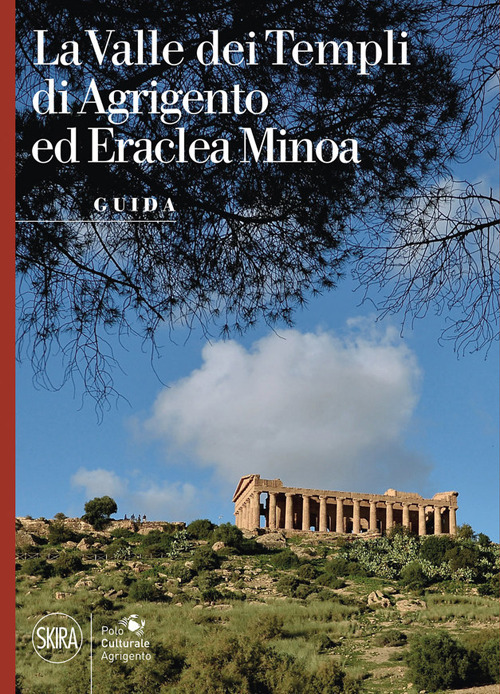 La Valle dei Templi di Agrigento ed Eraclea Minoa