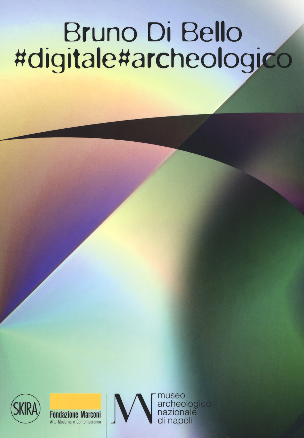 Bruno Di Bello. «Digitale. Archeologico»