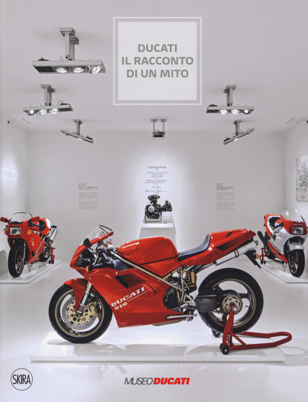 Ducati. Il racconto di un mito