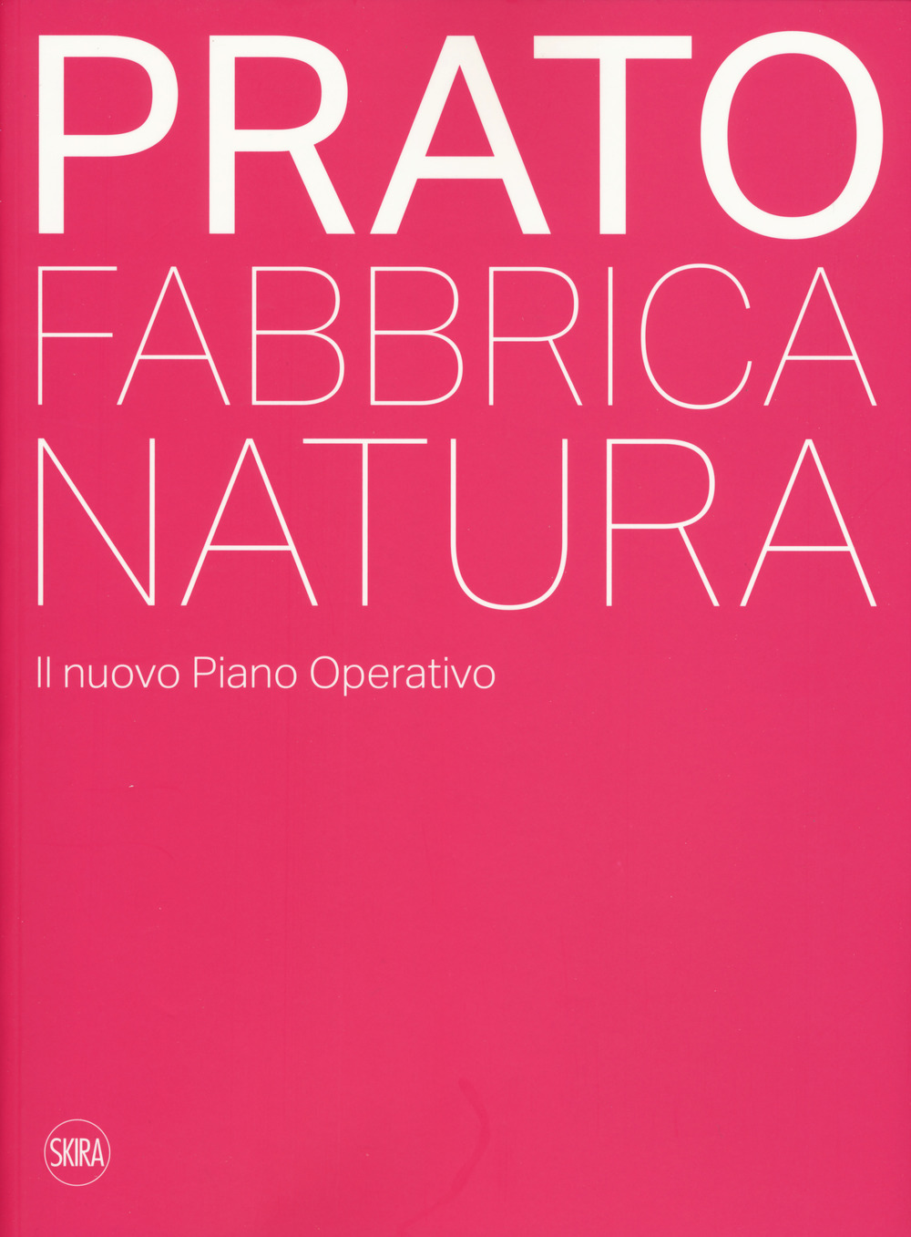 Prato. Fabbrica natura. Il nuovo piano operativo