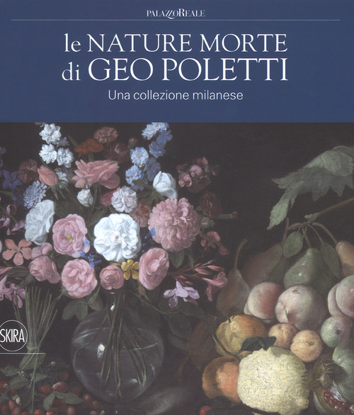 Le nature morte di Geo Poletti. Una collezione milanese