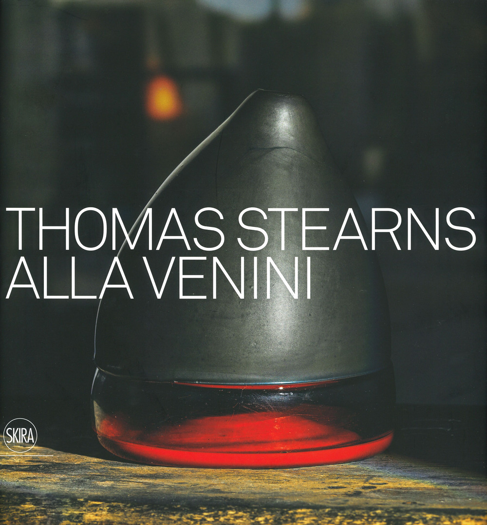Thomas Stearns alla Venini 1960-1962