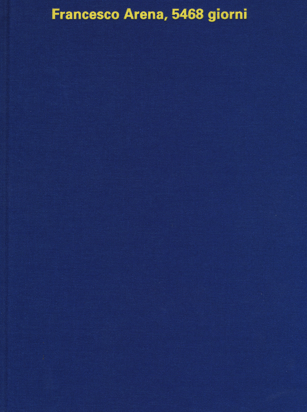 Francesco Arena, 5468 giorni